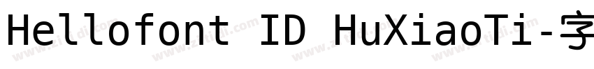 Hellofont ID HuXiaoTi字体转换